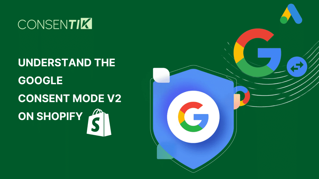 What is Google Consent Mode V2 on Shopify?