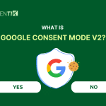What is Google Consent Mode V2? How to Implement It?