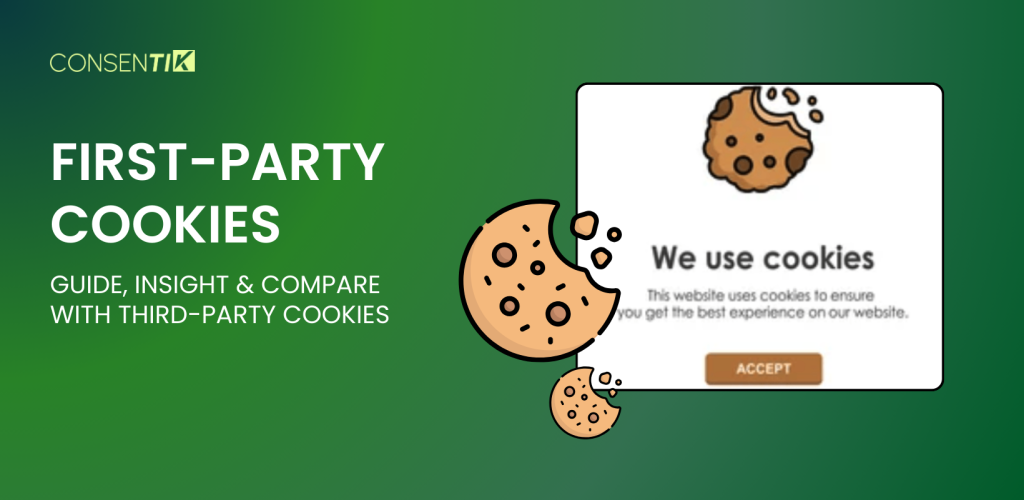 Understand First-Party Cookies & Compare With Third-Party Cookies
