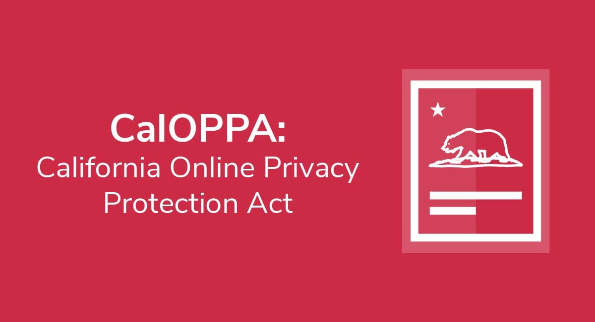 CalOPPA (California Online Privacy Protection Act)
