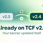 Consentik’s IAB TCF Banner Upgraded to TCF v2.4: Automatic Compliance for Your Web Store